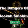 “Hookah Smoking Risks: Explore the Dangers Involved”