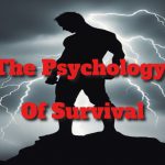 Survival Psychology: Building Your Mental Resilience