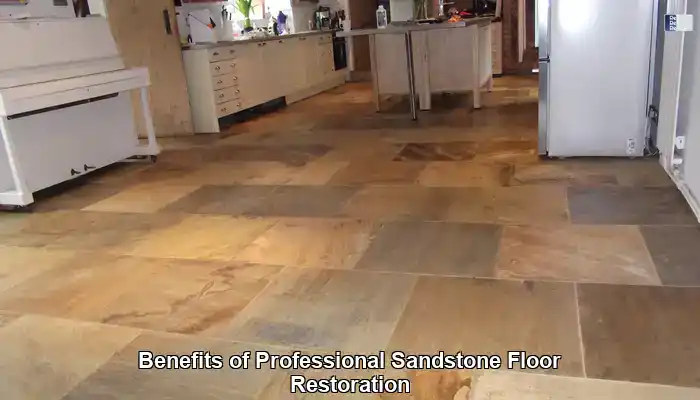 Explore the Transformative Benefits of Professional Sandstone Floor Restoration